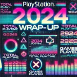 PlayStation 2024 Wrap-Up